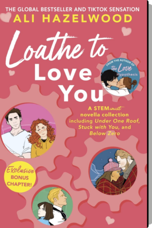 Loathe to love you