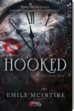Never After, Tome 1 : Hooked