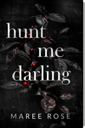 Hunt me darling