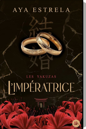 Les Yakuzas, Tome 1 : L'impératrice