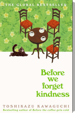Before we forget Kindness