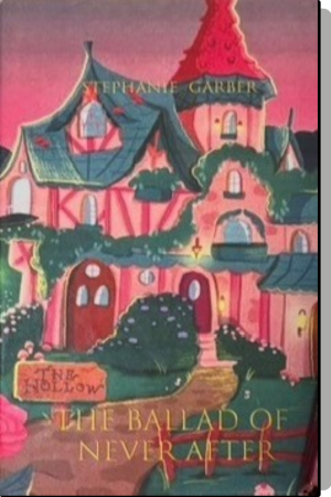 The ballad of never after (HARDCOVER)